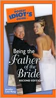 Jennifer Lata Rung: The Pocket Idiot's Guide to Being the Father of the Bride