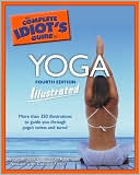 Book cover image of The Complete Idiot's Guide to Yoga, Illustrated by Joan Budilovsky
