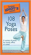 RYT, Ami Jayaprada Hirschstein Ami: The Pocket Idiot's Guide to 108 Yoga Poses