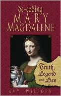 Book cover image of Decoding Mary Magdalene: Truth, Legend, and Lies by Amy Welborn