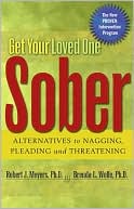 Book cover image of Get Your Loved One Sober by Robert J. Meyers, Ph. D. Robert J.