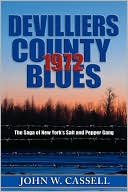 John W. Cassell: DeVilliers County Blues: 1972