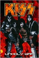 Book cover image of Kiss, Volume 4: Unholy War by Mel Rubi