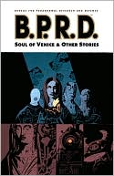 Mike Mignola: B.P.R.D., Volume 2: The Soul of Venice and Other Stories