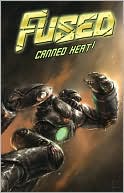 Book cover image of Fused, Volume 1: Canned Heat by Paul Lee