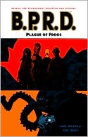 Guy Davis: B.P.R.D., Volume 3: Plague of Frogs