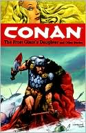 Cary Nord: Conan, Volume 1: The Frost Giant's Daughter and Other Stories