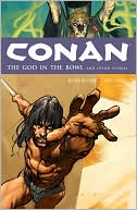 Cary Nord: Conan, Volume 2: The God in the Bowl and Other Stories