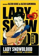 Kazuo Kamimura: Lady Snowblood, Volume 3: Retribution, Part 1