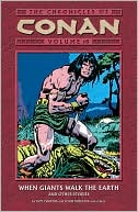 Book cover image of The Chronicles of Conan, Volume 10: When Giants Walk the Earth and Other Stories by John Buscema
