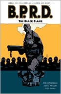 Mike Mignola: B.P.R.D., Volume 5: The Black Flame