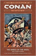John Buscema: The Chronicles of Conan, Volume 11: The Dance of the Skull and Other Stories