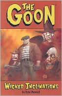 Book cover image of The Goon, Volume 5: Wicked Inclinations by Eric Powell
