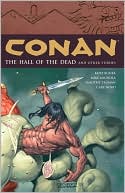 Cary Nord: Conan, Volume 4: The Halls of the Dead and Other Stories