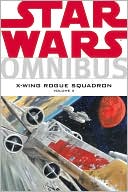 John Nadeau: Star Wars: Omnibus: X-Wing Rogue Squadron, Volume 3