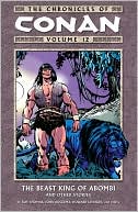 John Buscema: The Chronicles of Conan, Volume 12: The Beast King of Abombi and Other Stories