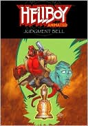 Book cover image of Hellboy Animated, Volume 2: The Judgement Bell by Rick Lacy