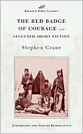 Stephen Crane: The Red Badge of Courage and Selected Short Fiction (Barnes & Noble Classics Series)