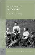 Book cover image of The Souls of Black Folk (Barnes & Noble Classics Series) by W. E. B. Du Bois