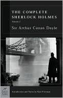 Arthur Conan Doyle: The Complete Sherlock Holmes, Volume I (Barnes & Noble Classics Series)