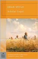 Book cover image of Dead Souls (Barnes & Noble Classics Series) by Nikolai Gogol