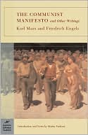 Karl Marx: Communist Manifesto and Other Writings (Barnes & Noble Classics Series)