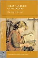 Book cover image of Silas Marner and Two Short Stories (Barnes & Noble Classics Series) by George Eliot