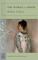 Wilkie Collins: The Woman in White (Barnes & Noble Classics Series)