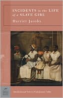 Harriet Jacobs: Incidents in the Life of a Slave Girl (Barnes & Noble Classics Series)