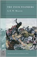 A. E. W. Mason: The Four Feathers (Barnes & Noble Classics Series)
