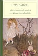 Lewis Carroll: Alice's Adventures in Wonderland and Through the Looking-Glass (Barnes & Noble Classics Series)