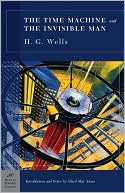 H. G. Wells: Time Machine and The Invisible Man (Barnes & Noble Classics Series)
