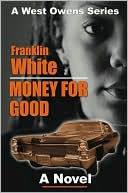 Book cover image of Money For Good by Franklin White