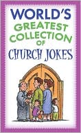 Book cover image of World's Greatest Collection of Church Jokes by Paul M. Miller