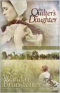 Wanda E. Brunstetter: The Quilter's Daughter (Daughters of Lancaster County Series #2)