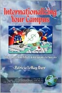 Patricia L. Burr: Internationalizing Your Campus: Fifteen Steps and Fifty Federal Grants to Success