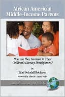 Book cover image of African American Middle-Income Parents: How Are They Involved in Their Children's Literacy Development? (PB) by Ethel Swindell Robinson