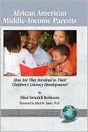 Book cover image of African American Middle-Income Parents: How Are They Involved in Their Children's Literacy Development? (HC) by Ethel Swindell Robinson