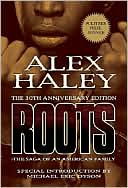 Alex Haley: Roots: The 30th Anniversary Edition