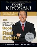 Book cover image of The Real Book of Real Estate: Real Experts. Real Stories. Real Life. by Robert T. Kiyosaki