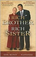 Book cover image of Rich Brother Rich Sister: Two Different Paths to God, Money and Happiness by Robert Kiyosaki