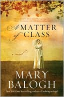 Book cover image of A Matter of Class by Mary Balogh