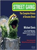 Michael Davis: Street Gang: The Complete History of Sesame Street