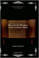 Book cover image of Man and the Theogony in the Lurianic Cabala by Daphne Freedman