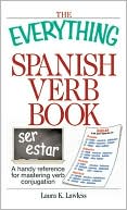 Book cover image of The Everything Spanish Verb Book: A Handy Reference For Mastering Verb Conjugation by Laura K. Lawless