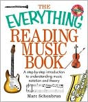 Book cover image of The Everything Reading Music Book: A Step-By-Step Introduction To Understanding Music Notation And Theory by Marc Schonbrun