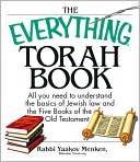 Book cover image of The Everything Torah Book: All You Need To Understand The Basics Of Jewish Law And The Five Books Of The Old Testament by Yaakov Menken
