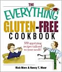 Nancy T. Maar: The Everything Gluten-Free Cookbook: 300 Appetizing Recipes Tailored to Your Needs!