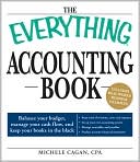 Michele Cagan: The Everything Accounting Book: Balance Your Budget, Manage Your Cash Flow, And Keep Your Books in the Black