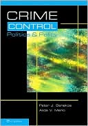 Peter K. Benekos: Crime Control, Politics and Policy (1st edition title: What's Wrong with the Criminal Justice System: Ideology, Politics and the Media)